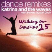 Walking on Sunshine (with Soweto Gospel Choir) (25th Anniversary Dance Remixes)