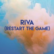 Riva (Restart the Game)