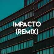 Impacto (Remix)