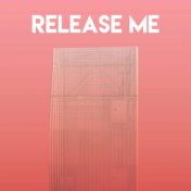 Release Me