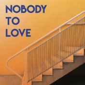 Nobody to Love