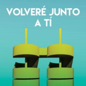 Volveré Junto a Tí