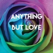Anything But Love