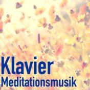 Klavier Meditationsmusik Naturtöne - Beruhigende Klavier für Yoga, Meditation, Spa, Massage, Sleep & Rest