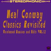 Neal Conway Classics Revisited, Vol. 12 (Unreleased Mixes & Edits)