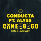 Come & Go (feat. Alyss & Scrufizzer) (Remix)