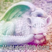 Meditation With Storm