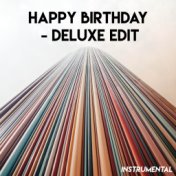 Happy Birthday - Deluxe Edit (Instrumental)