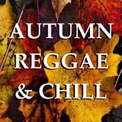 Autumn Reggae & Chill