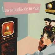 Las Sintonías de Tu Vida (Musica Original de Televisión)