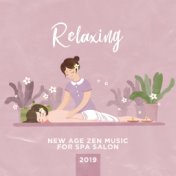 Relaxing New Age Zen Music for Spa Salon 2019
