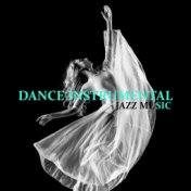Dance Instrumental Jazz Music - Romantic Retro Sounds for Dancing for Couples