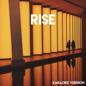 Rise (Karaoke Version)