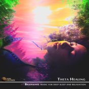 Theta Healing - Brainwave Music For Deep Sleep And Relaxation