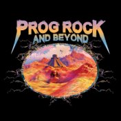 Prog Rock & Beyond