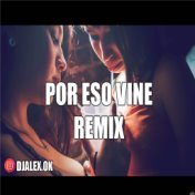 Por Eso Vine Remix