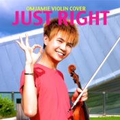 Just Right (Violin Cover)