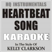 Heartbeat Song (Instrumental / Karaoke Version) In The Style of Kelly Clarkson