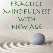 Practice Mindfulness with New Age