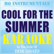 Cool For The Summer (Instrumental / Karaoke Version) [In the Style of Demi Lovato]