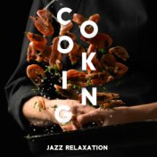 Cooking Jazz Relaxation - Jazz Recipes, Relaxing Time in Kitchen, Jazz Music, Easy Listening Jazz, Background Melody for Better ...