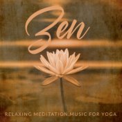 Zen Relaxing Meditation Music for Yoga