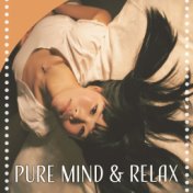 Pure Mind & Relax – Sounds for Rest, Ocean Dreams, Restful Melodies, Nature Noise, Relaxed Brain