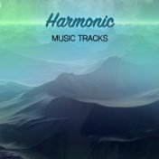 #16 Harmonic Music Tracks for Meditation and Sleep