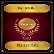 I'll Be Home (Billboard Hot 100 - No. 04)