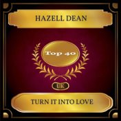 Turn It Into Love (UK Chart Top 40 - No. 21)