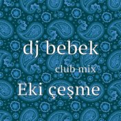 Eki çeşme (Club Mix)