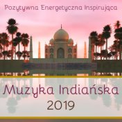 Muzyka Indiańska 2019 - Pozytywna Energetyczna Inspirująca