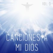 Canciones a Mi Dios, Vol. 3