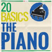 20 Basics: The Piano (20 Classical Masterpieces)