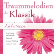 Liebestraum: Traummelodien der Klassik