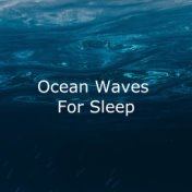 Ocean Waves For Sleep