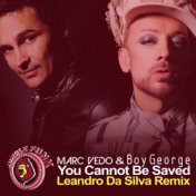 You Cannot Be Saved (Leandro Da Silva Remix)