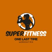 One Last Time (Workout Mix)