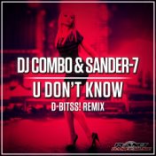 U Don't Know (D-Bitss! Remix)