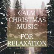 Calm Christmas Music For Relaxation