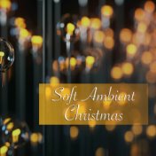 Soft Ambient Christmas