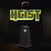 Heist