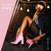 Summer Jazz Hits 2018