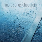 More Songs about Rain