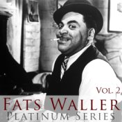 Fats Waller - Platinum Series, Vol. 2