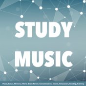 Study Music, Piano, Focus, Memory, Work, Brain Power, Concentration, Exams, Relaxation, Reading, Calming