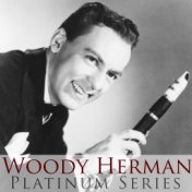 Woody Herman - Platinum Series