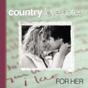 Country Love Notes for Her