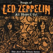 All Blues's Up: Songs of Led Zeppelin