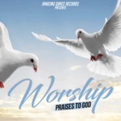 Worship (Praises To God)